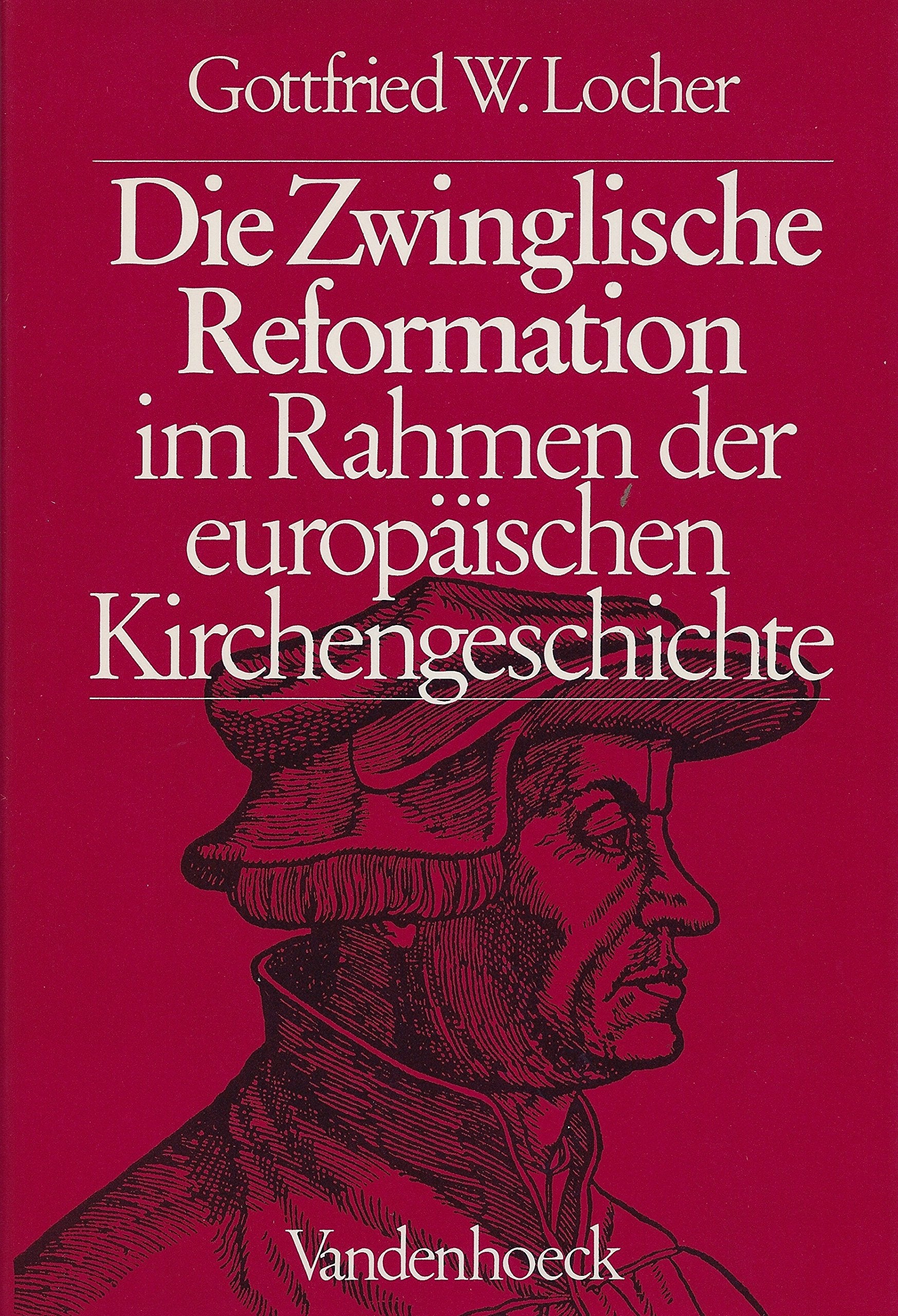 Die Zwinglische Reformation im Rahmen der europäischen Kirchengeschichte Books