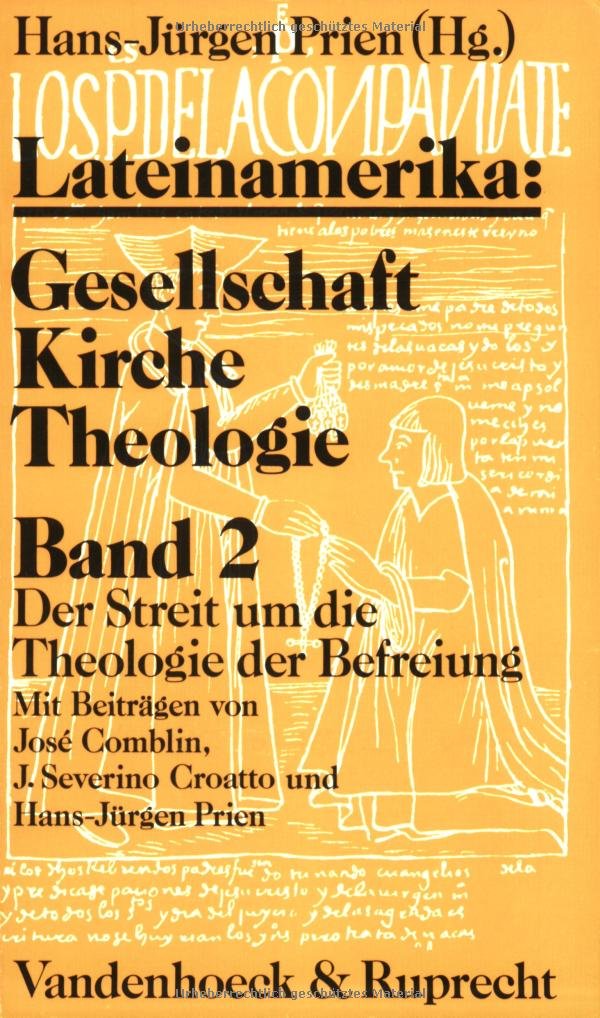 Der Streit um die Theologie der Befreiung: Bd. 2: Der Streit um die Theologie der Befreiung. Hg. Prien Band 2: Streit fr.Prs Religion & Esotericism