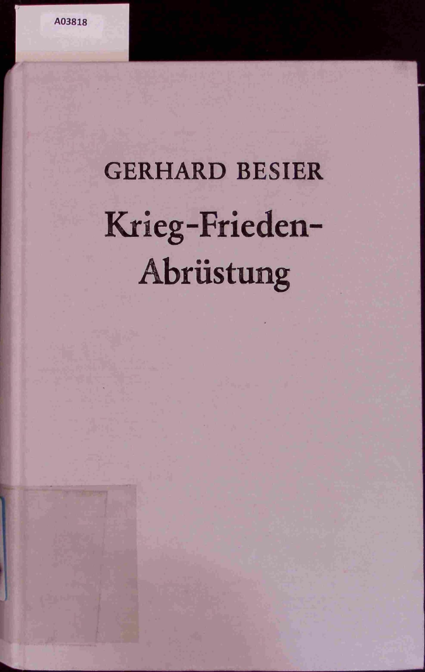Krieg – Frieden – Abrüstung: Die Haltung der europäischen und amerikanischen Kirchen zur Frage der deutschen Kriegsschuld 1914–1933. Ein ... zur Friedensforschung und Friedenserziehung Politics & History