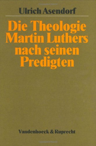 Die Theologie Martin Luthers nach seinen Predigten Books