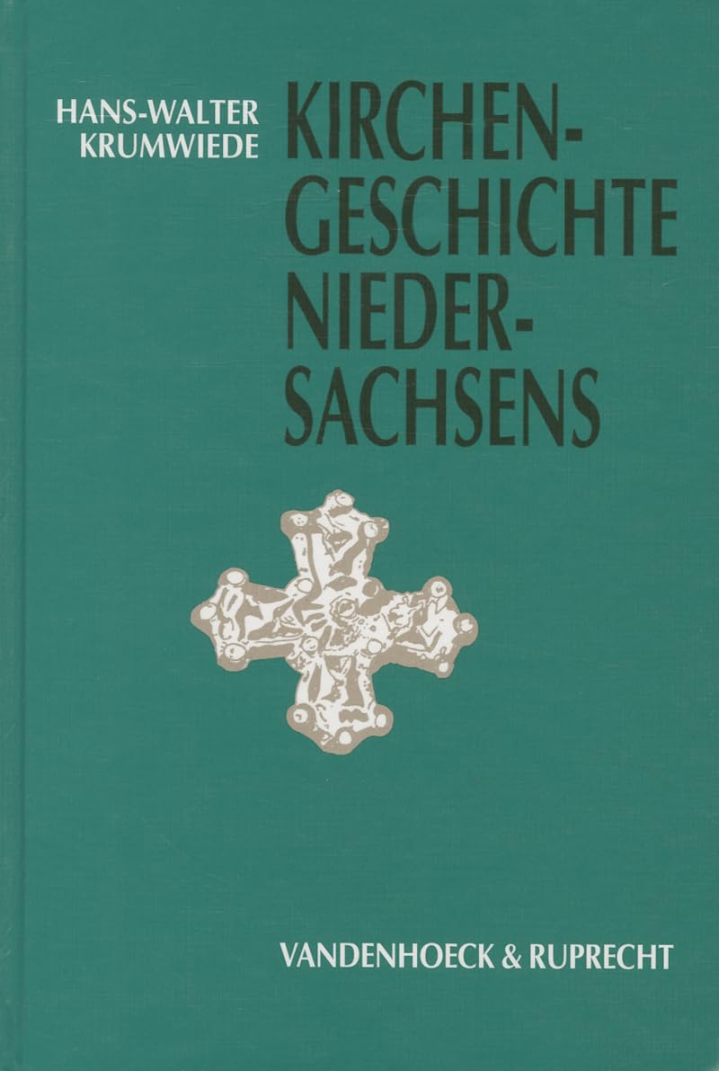 Kirchengeschichte Niedersachsens. Erster und Zweiter Teilband Philosophy