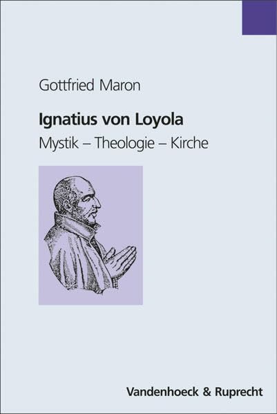 Ignatius von Loyola: Mystik – Theologie – Kirche Memories