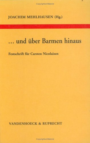 Und über Barmen hinaus. Studien zur Kirchlichen Zeitgeschichte: Studien zur Kirchlichen Zeitgeschichte. Festschrift für Carsten Nicolaisen zum 4. ... Reihe B: Darstellungen, Band 23) Film, Art & Culture