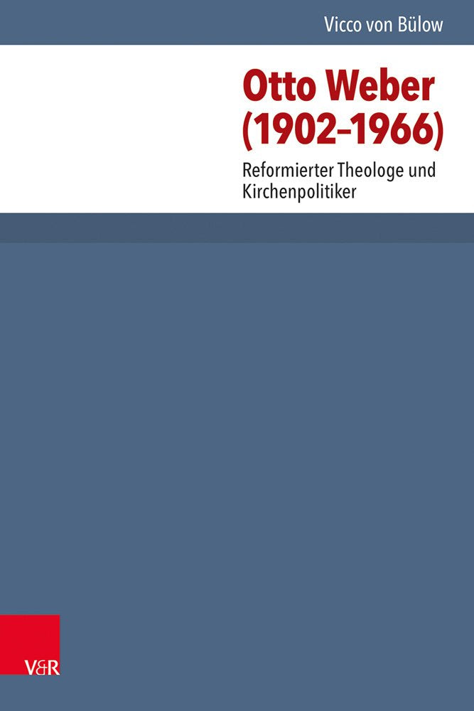 Otto Weber (1902-1966): Reformierter Theologe und Kirchenpolitiker (Arbeiten Zur Kirchlichen Zeitgeschichte - Reihe B) (Arbeiten zur Kirchlichen Zeitgeschichte: Reihe B: Darstellungen, Band 34) Film, Art & Culture