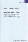 Magdalene von Tiling: Ordungstheologie und Geschlechterbeziehungen. Ein Beitrag zum Gesellschaftsverständnis des Protestantismus in der Weimarer ... Reihe B: Darstellungen, Band 35) Religion & Esotericism