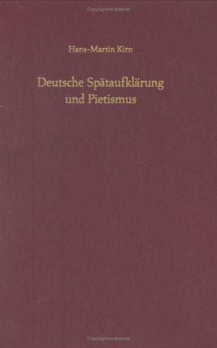 Deutsche Spätaufklärung und Pietismus: Ihr Verhältnis im Rahmen kirchlich-bürgerlicher Reform bei Johann Ludwig Ewald (1748–1822) (Arbeiten zur Geschichte des Pietismus) Religion & Esotericism