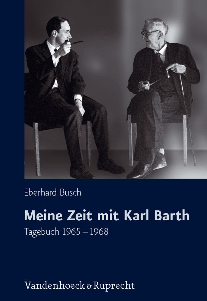 Meine Zeit mit Karl Barth: Tagebuch 1965-1968 Religion & Esotericism