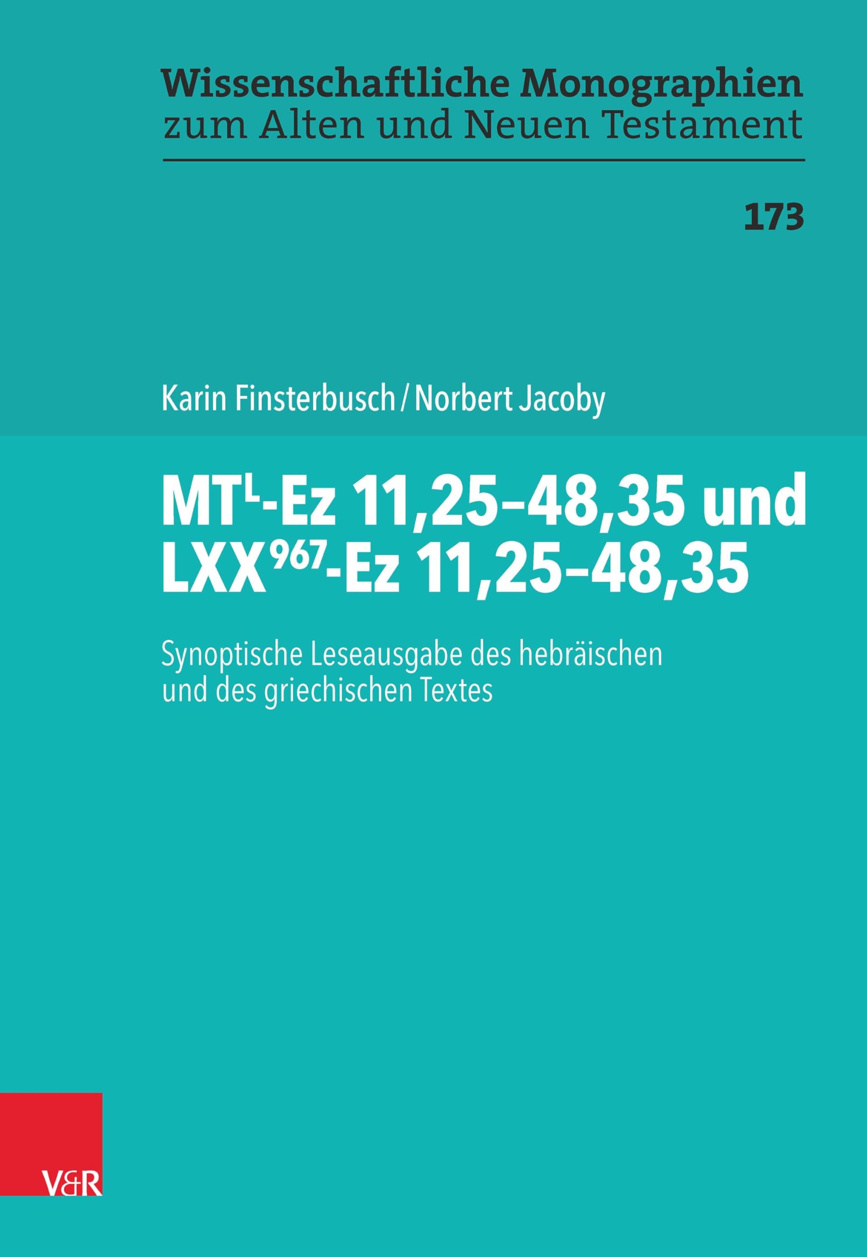 MTL-Ez 11,25–48,35 und LXX967-Ez 11,25–48,35: Synoptische Leseausgabe des hebräischen und des griechischen Textes (Wissenschaftliche Monographien zum Alten und Neuen Testament) Religion & Esotericism