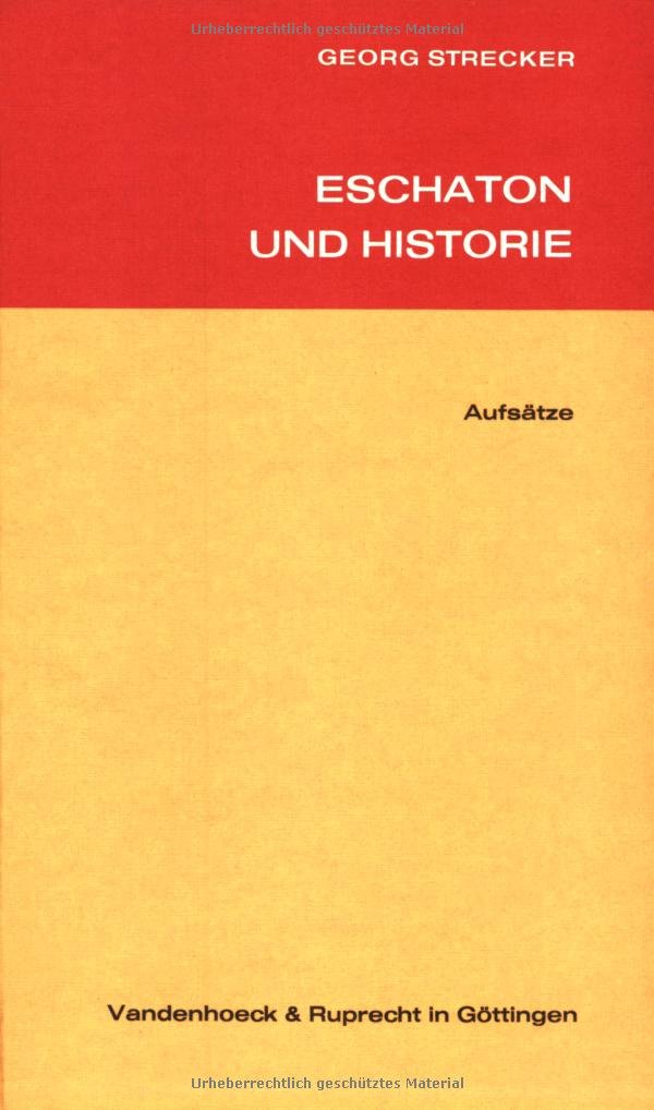 Eschaton und Historie: Aufsätze Books
