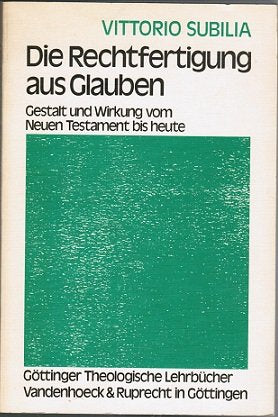 Die Rechtfertigung aus Glauben: Gestalt und Wirkung vom Neuen Testament bis heute. Göttinger Theologische Lehrbücher Books
