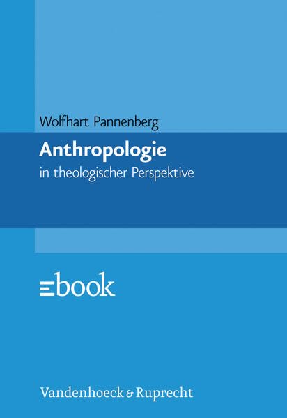 Anthropologie: in theologischer Perspektive Religion & Esotericism