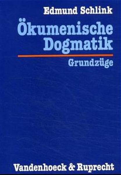 Ökumenische Dogmatik: Grundzüge Politics & Society