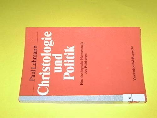 Christologie und Politik: Eine theologische Hermeneutik des Politischen Books