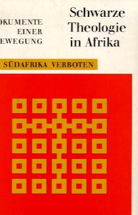 Schwarze Theologie in Afrika: Dokumente einer Bewegung Books