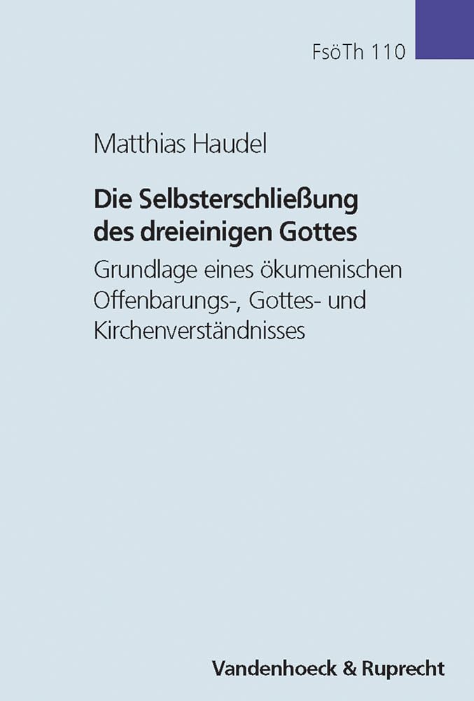 Die Selbsterschließung des dreieinigen Gottes Religion & Esotericism