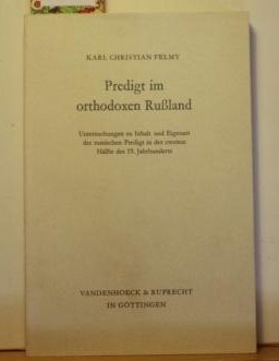 Predigt im orthodoxen Rußland: Untersuchungen zu Inhalt und Eigenart der russischen Predigt in der zweiten Hälfte des 19. Jahrhunderts Books