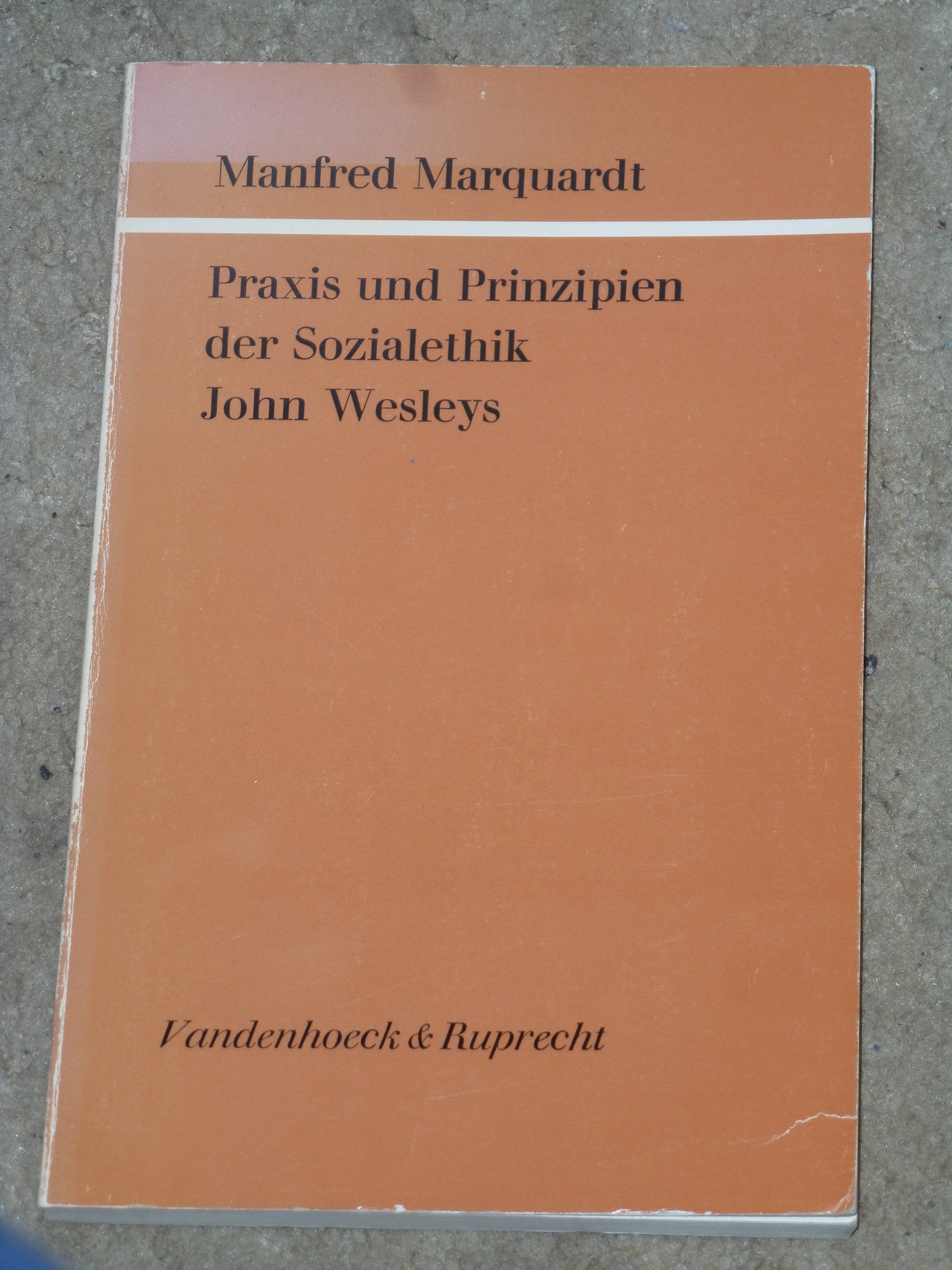 Praxis und Prinzipien der Sozialethik John Wesleys (Kirche - Konfession - Religion: Veröffentlichungen des Konfessionskundlichen Instituts des Evangelischen Bundes) Religion & Esotericism