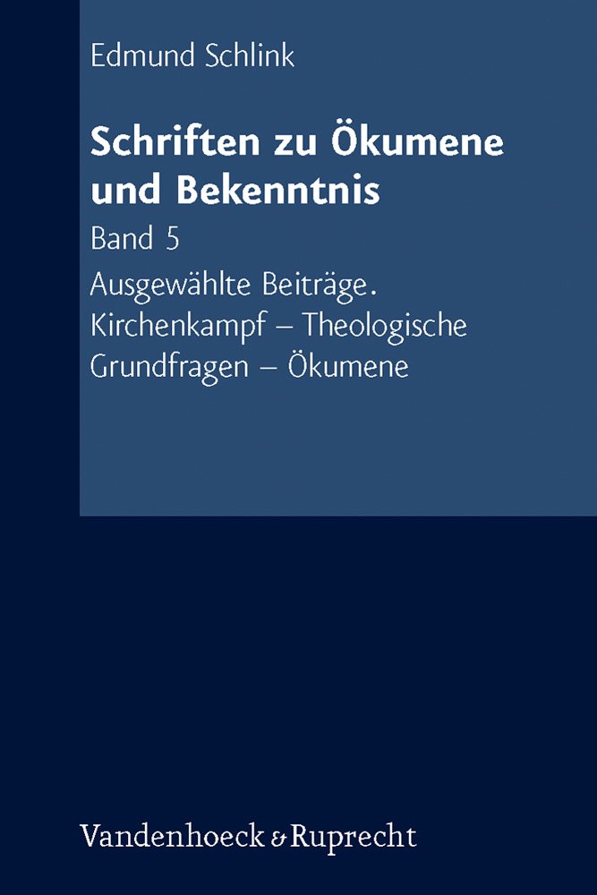 Schriften zu Ökumene und Bekenntnis. Band 5 Ausgewählte Beiträge. Kirchenkampf - Theologische Grundfragen- Ökumene (Schriften zu Okumene und Bekenntnis, 5, Band 5) Film, Art & Culture