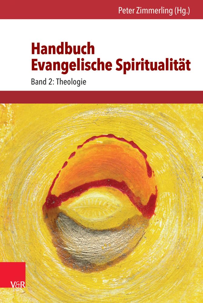 Handbuch Evangelische Spiritualität: Band 2: Theologie Film, Art & Culture