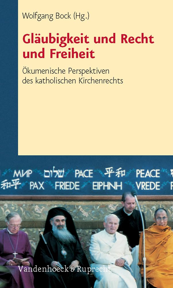 Gläubigkeit und Recht und Freiheit: Ökumenische Perspektiven des katholischen Kirchenrechts. Freiheit Hg.Bock fr.Prs Religion & Esotericism