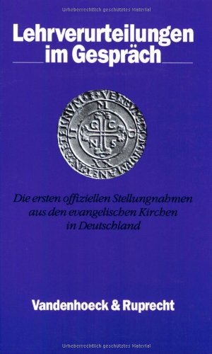 Lehrverurteilungen im Gespräch: Die ersten offiziellen Stellungnahmen aus den evangelischen Kirchen in Deutschland Books