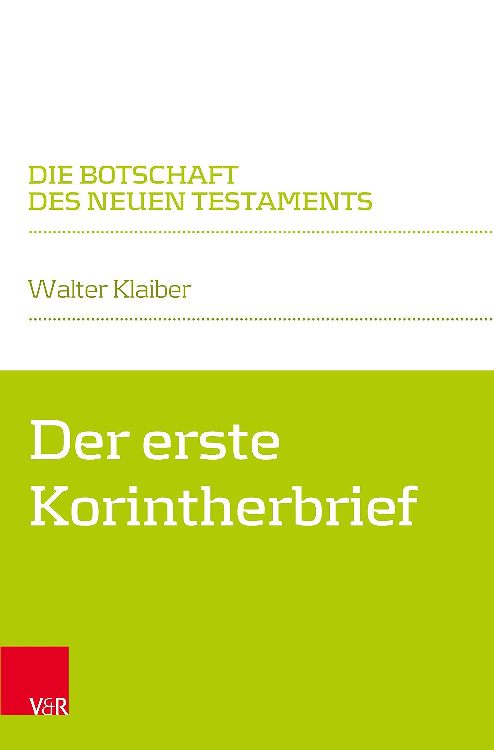 Der erste Korintherbrief (Die Botschaft des Neuen Testaments) Religion & Esotericism