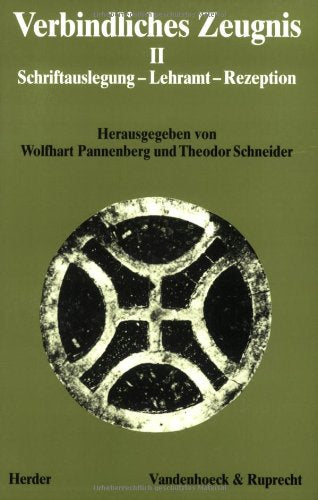 Verbindliches Zeugnis: Verbindliches Zeugnis II. Schriftauslegung, Lehramt, Rezeption: II (Dialog der Kirchen: Veröffentlichungen des Ökumenischen ... und katholischer Theologen, Band 9) Politics & History