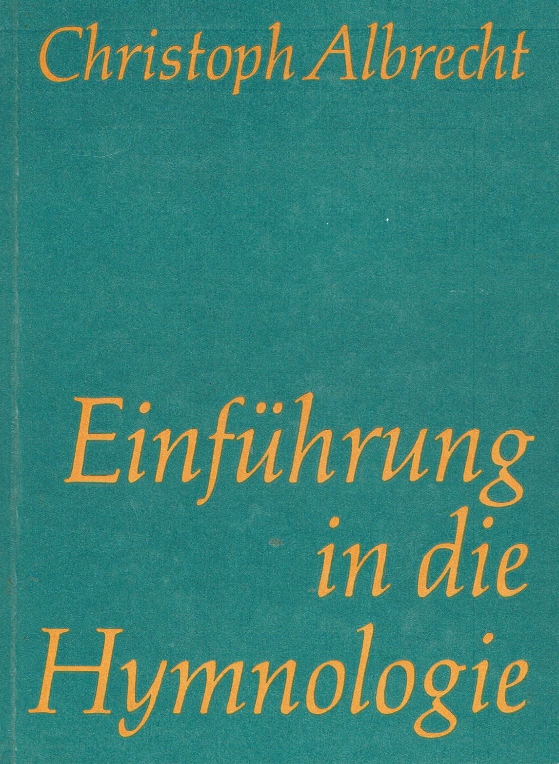 Einführung in die Hymnologie Books