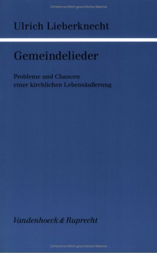 Gemeindelieder: Probleme und Chancen einer kirchlichen Lebensäußerung Arts & Music
