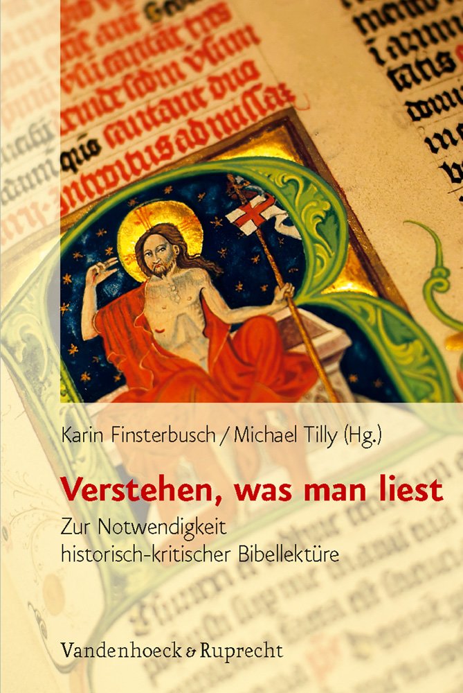 Verstehen, was man liest: Zur Notwendigkeit historisch-kritischer Bibellektüre Religion & Esotericism
