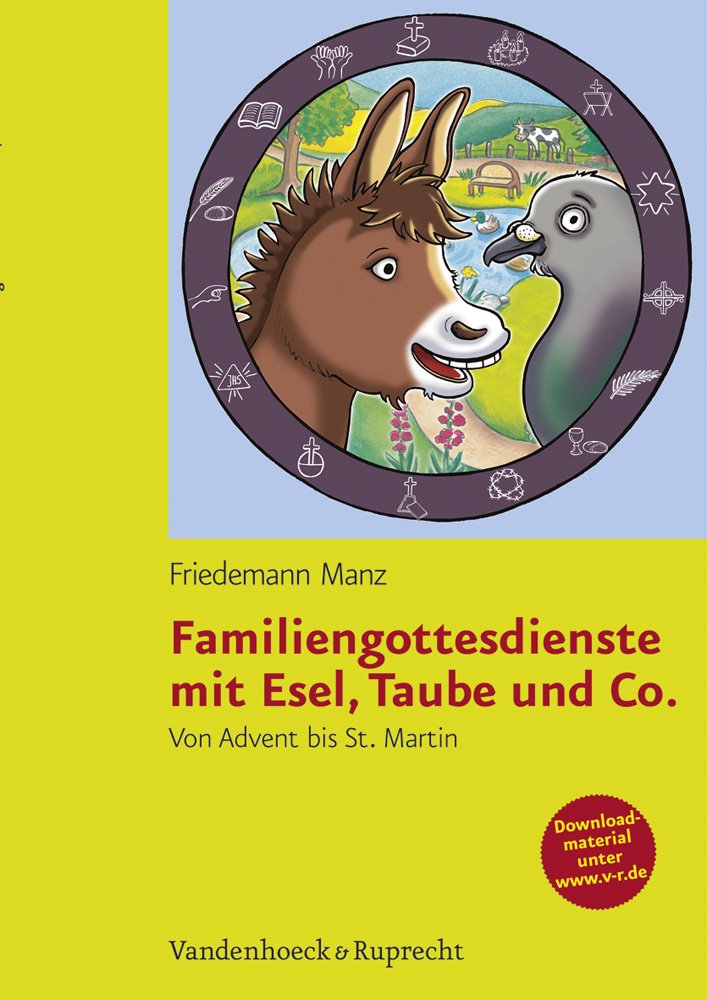 Familiengottesdienste mit Esel, Taube und Co: Von Advent bis St. Martin Religion & Esotericism