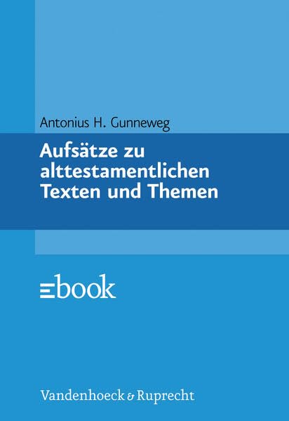 Aufsätze zu alttestamentlichen Texten und Themen Religion & Esotericism