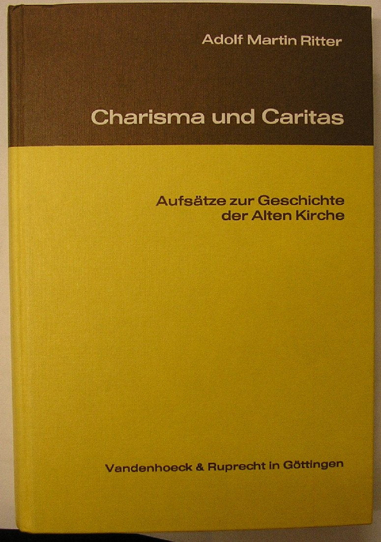Charisma und Caritas: Aufsätze zur Alten Kirche Religion & Esotericism