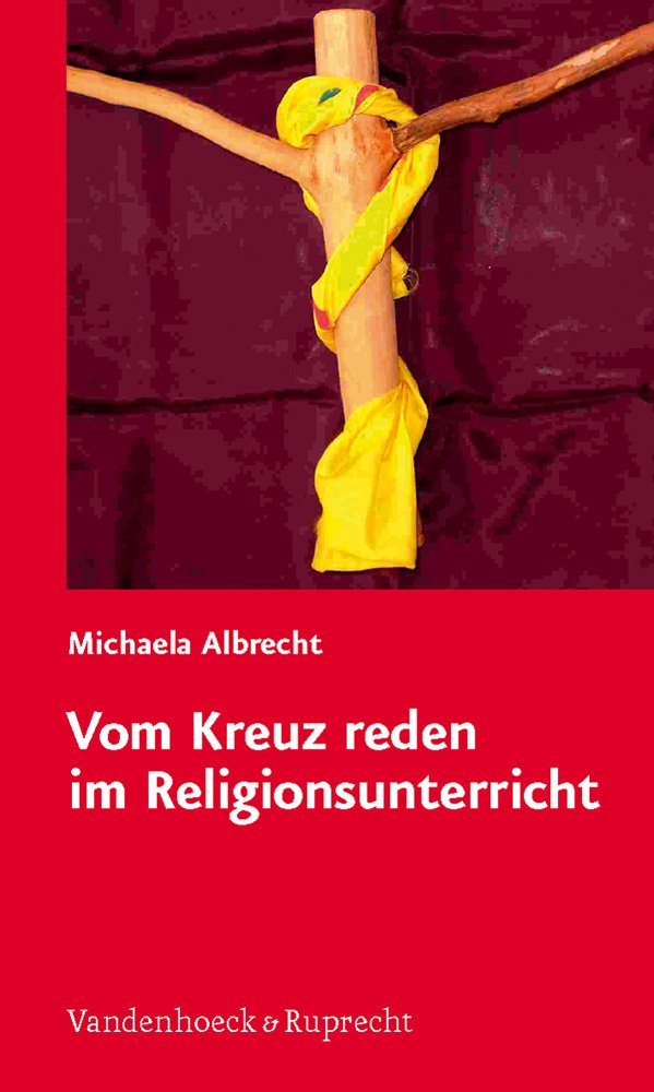 Vom Kreuz reden im Religionsunterricht Politics & History