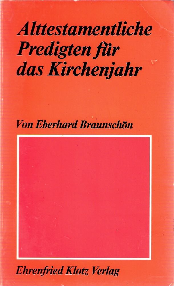 Alttestamentliche Predigten für das Kirchenjahr (Dienst am Wort: Die Reihe für Gottesdienst und Gemeindearbeit) Religion & Esotericism