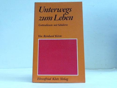 Unterwegs zum Leben. Gottesdienste mit Schülern der Sekundarstufe I u. II. 1979. 144 S. m. Ill. (ISBN 3-525-59087-3) Books