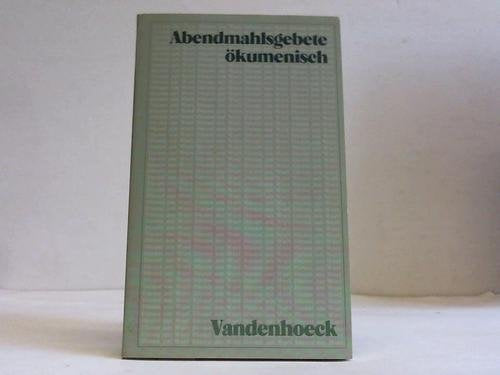 Abendmahlsgebete ökumenisch (Dienst am Wort: Die Reihe für Gottesdienst und Gemeindearbeit) Religion & Esotericism