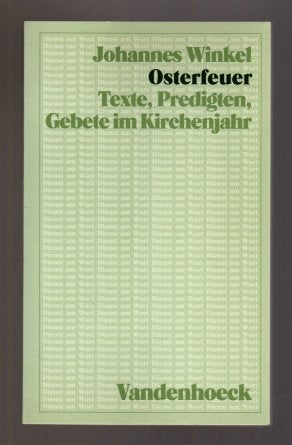 Osterfeuer: Texte, Predigten, Gebete im Kirchenjahr (Dienst am Wort: Die Reihe für Gottesdienst und Gemeindearbeit) Religion & Esotericism