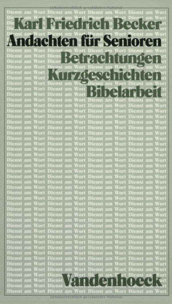 Andachten für Senioren: Betrachtungen, Kurzgeschichten, Bibelarbeit (Dienst am Wort: Die Reihe für Gottesdienst und Gemeindearbeit, Band 54) Politics & History