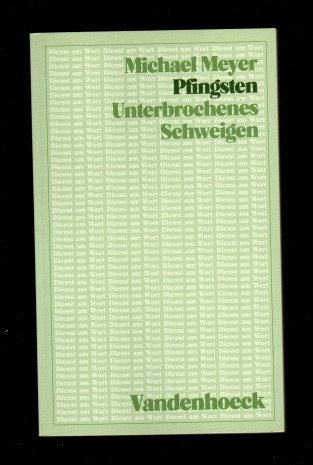 Pfingsten: Unterbrochenes Schweigen; Verkündigung, Gebete, Antworten (Dienst am Wort: Die Reihe für Gottesdienst und Gemeindearbeit) Religion & Esotericism