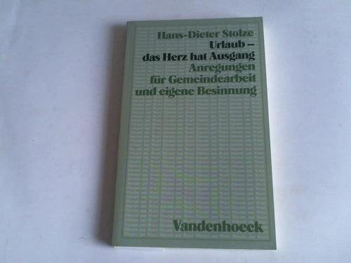 Urlaub – das Herz hat Ausgang: Anregungen für Gemeindearbeit und eigene Besinnung (Dienst am Wort: Die Reihe für Gottesdienst und Gemeindearbeit) Religion & Esotericism