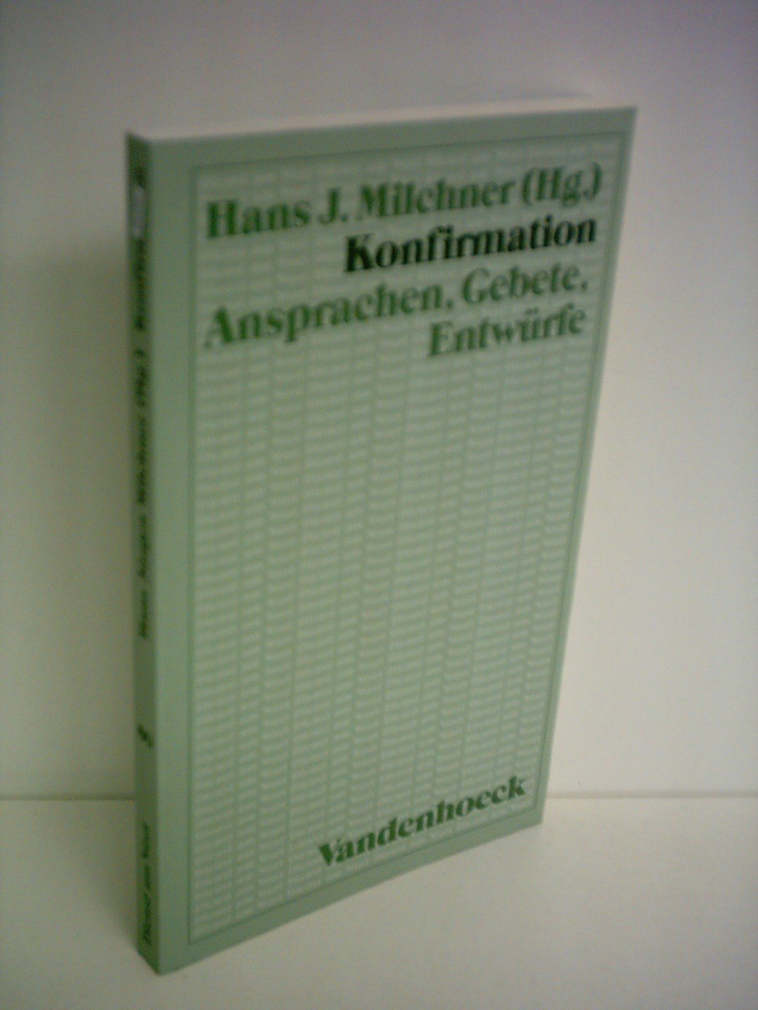 Konfirmation: Ansprachen, Gebete, Entwürfe (Dienst am Wort: Die Reihe für Gottesdienst und Gemeindearbeit) Religion & Esotericism