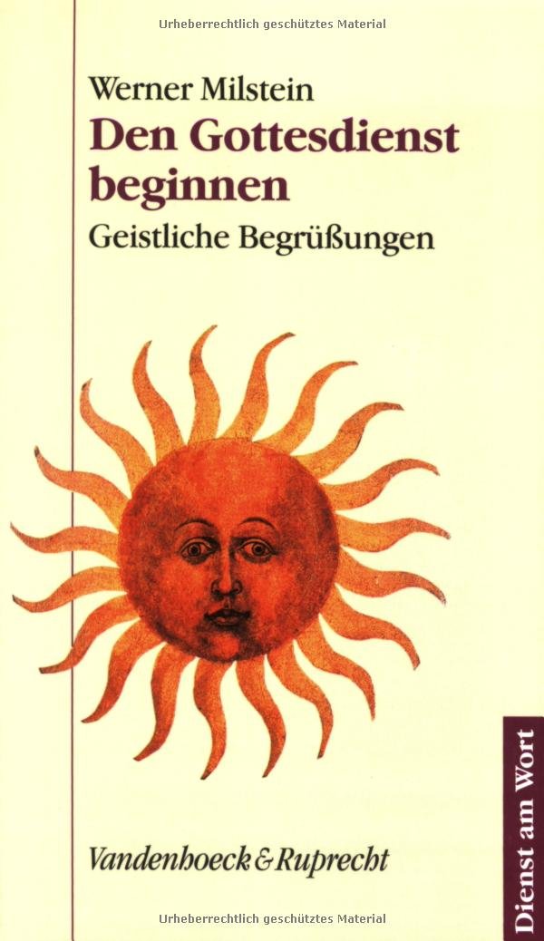 Den Gottesdienst beginnen: Geistliche Begrüßungen (Dienst am Wort: Die Reihe für Gottesdienst und Gemeindearbeit) Religion & Esotericism
