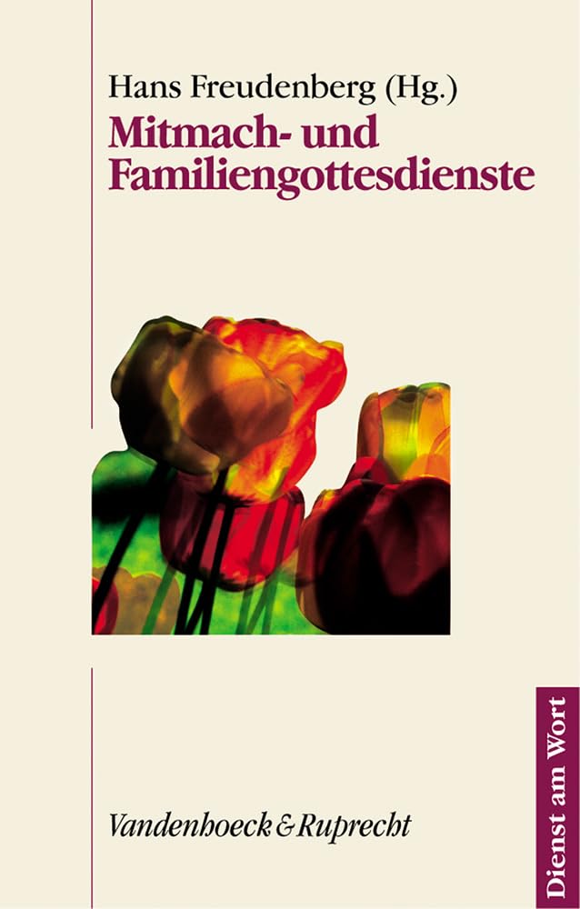 Mitmach- und Familiengottesdienste (Dienst am Wort: Die Reihe für Gottesdienst und Gemeindearbeit, Band 98) Film, Art & Culture