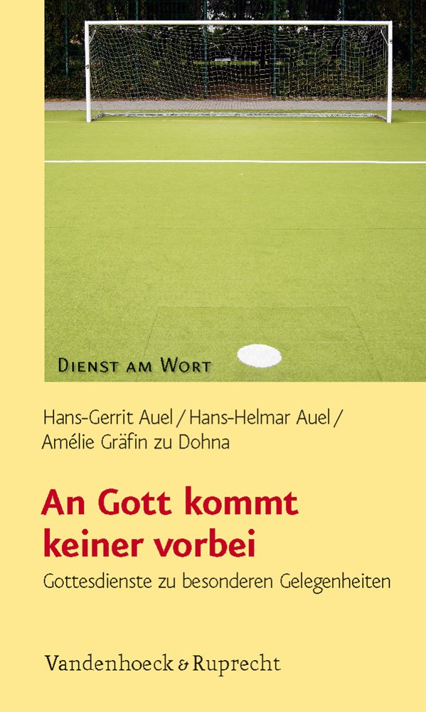 An Gott kommt keiner vorbei: Gottesdienste zu besonderen Gelegenheiten (Dienst am Wort, Bd. 137) (Dienst am Wort: Die Reihe für Gottesdienst und Gemeindearbeit, Band 137) Arts & Music