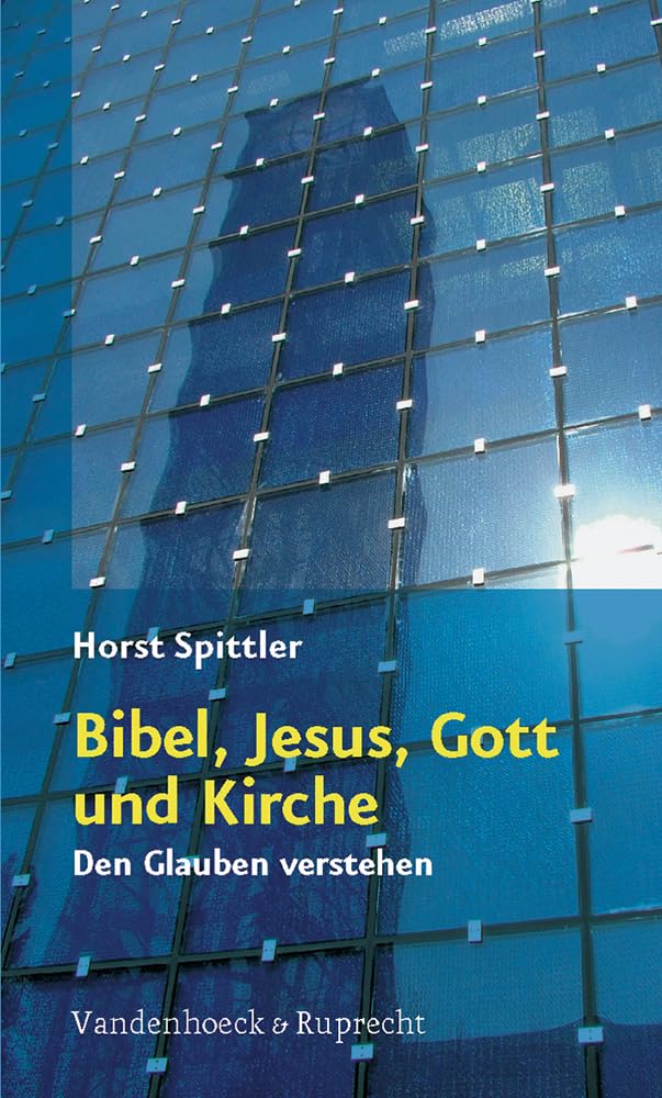 Bibel, Jesus, Gott und Kirche: Den Glauben verstehen Politics & History
