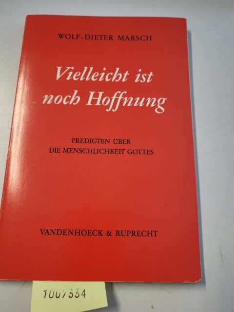 Vielleicht ist noch Hoffnung. Predigten über die Menschlichkeit Gottes - Marsch, Wolf-Dieter book