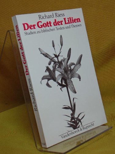 Der Gott der Lilien: Studien zu biblischen Texten und Themen Religion & Esotericism