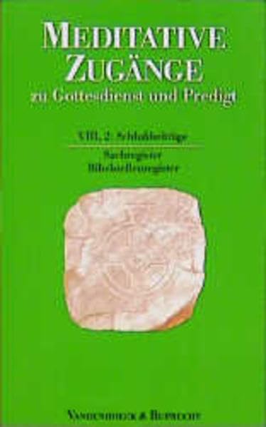 Meditative Zugänge zu Gottesdienst und Predigt, 16 Bde. u. 1 Einführungs-Bd., Bd.2, Schlußbeiträge, Sachregister, Bibelstellenregister: Schlußbeiträge ... Sachreg./Bibelstellenregister Religion & Esotericism