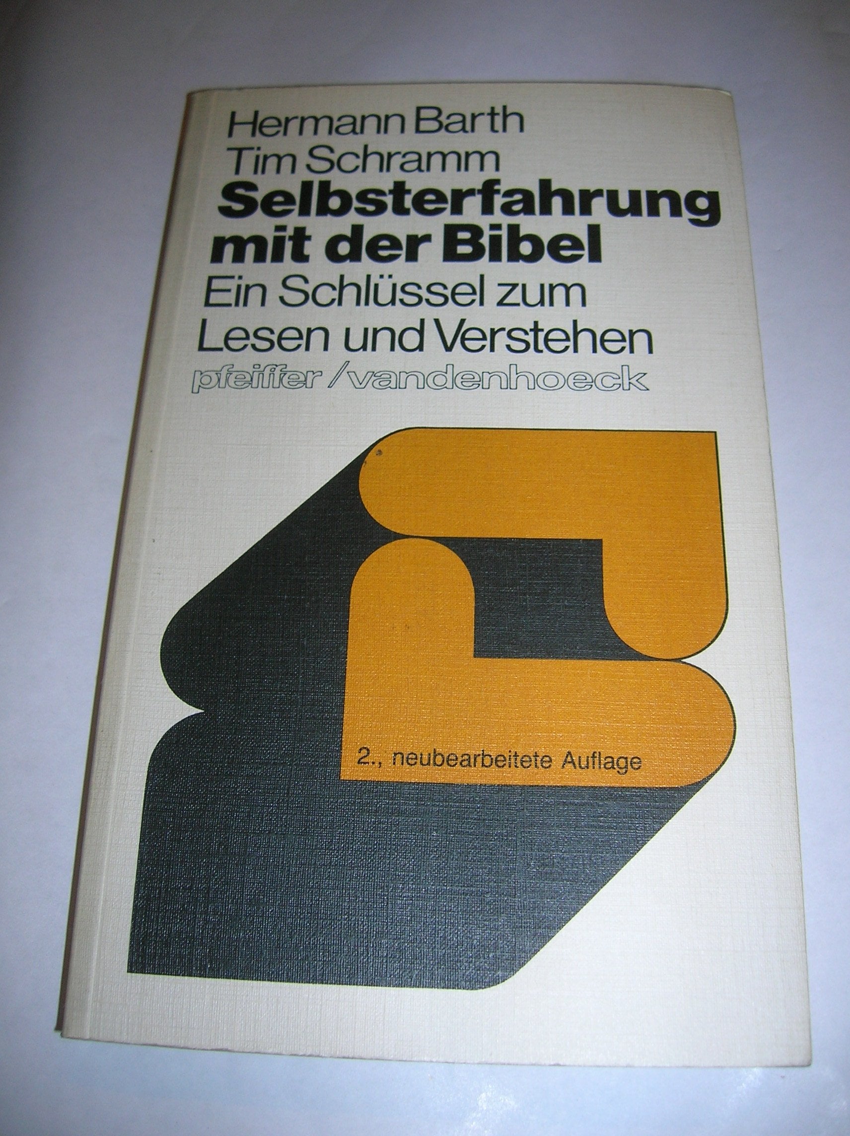Selbsterfahrung mit der Bibel: Ein Schlüssel zum Lesen und Verstehen. mit der Bibel 2.A Religion & Esotericism